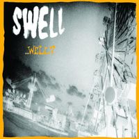 Swell - ...Well?