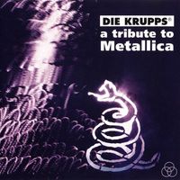 Die Krupps - A Tribute to Metallica