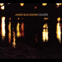 James Blackshaw - Celeste