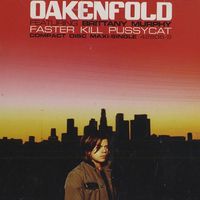 Paul Oakenfold - Faster Kill Pussycat