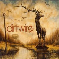 Dirtwire - Dirtwire
