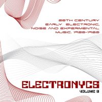 Various Artists - Electronycs Vol.8, 20th Century Early Electronic, Noise and Experimental Music.