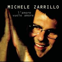 Michele Zarrillo - L&rsquo;amore Vuole Amore