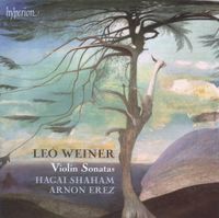 Hagai Shaham - Le&oacute; Weiner: Violin Sonatas