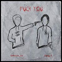 UNK - Fuck You