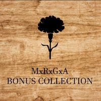 MxRxGxA - Bonus Collection