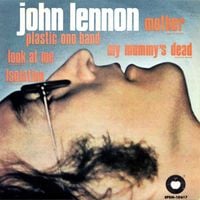 John Lennon - Mother / My Mummy's Dead / Look at Me / Isolation