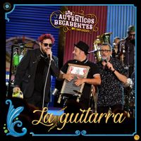 Los Auténticos Decadentes - La Guitarra