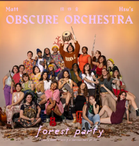 Matt Hsu's Obscure Orchestra - Forrest Party