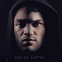 Julian Smith - Racist Coffe