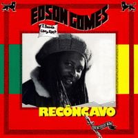 Edson Gomes - Edson Gomes E Banda C&atilde;o De Ra&ccedil;a - Rec&ocirc;ncavo