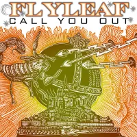 Flyleaf - Call You Out