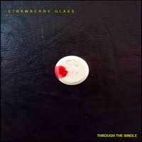 Strawberry GlaSS - Through the Bindle