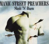 Manic Street Preachers - Slash &lsquo;n&rsquo; Burn