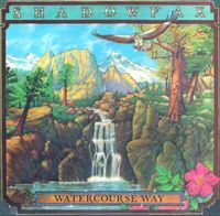 Shadowfax - Watercourse Way