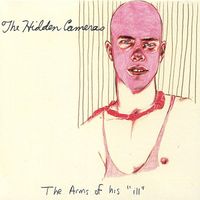 The Hidden Cameras - The Arms of His Ill