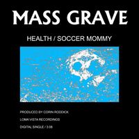 HEALTH & Soccer Mommy - MASS GRAVE