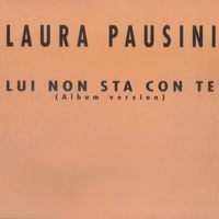 Laura Pausini - Lui non sta con te