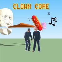 Clown Core - Clown Core