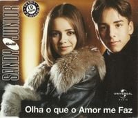 Sandy & Junior - Olha O Que o Amor Me Faz
