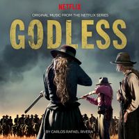 Carlos Rafael Rivera - Godless (Original Music from the Netflix Series)