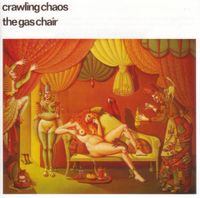 Crawling Chaos - The Gas Chair