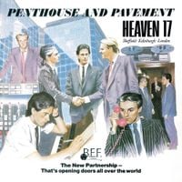 Heaven 17 - Penthouse and Pavement