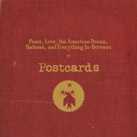 Postcards - Peace, Love, the American Dream, Sadness, and Everything In-Between