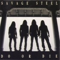 Savage Steel - Do or Die
