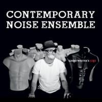 Contemporary Noise Ensemble - Ghostwriter's Joke