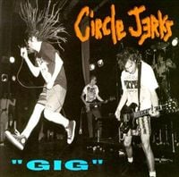 Circle Jerks - Gig