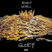 Bishop Nehru - GLORY!