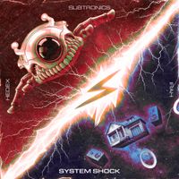 Subtronics - System Shock