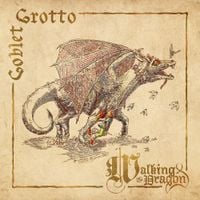 Goblet Grotto - Walking the Dragon
