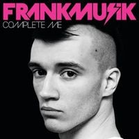 Frankmusik - Complete Me