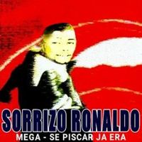 SORRIZO RONALDO - Se Piscar J&aacute; Era