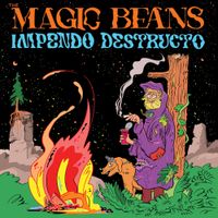 The Magic Beans - Impendo Destructo