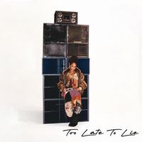 Lila Ik&eacute; - Too Late to Lie - Single