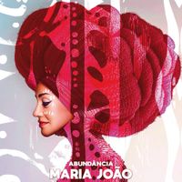 Maria Jo&atilde;o - Abund&acirc;ncia