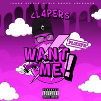 Cl4pers - Want Me! (Slowed & Chopped Up)