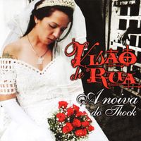 Vis&atilde;o De Rua - A Noiva do Thock