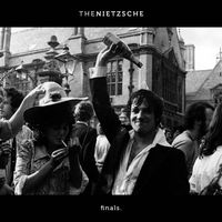 The Nietzsche - Finals.
