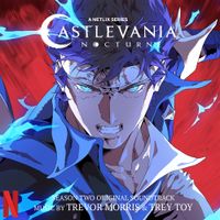 Trevor Morris - Castlevania Nocturne: Season 2
