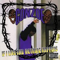 Gonzoe - If I Live and Nothing Happens