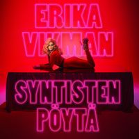 Erika Vikman - Syntisten p&ouml;yt&auml;