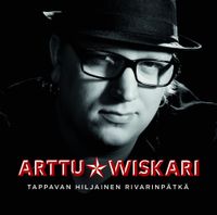 Arttu Wiskari - Tappavan hiljainen rivarinp&auml;tk&auml;