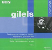 Эмиль Гилельс [Emil Gilels] - Beethoven: Piano Sonata No.21 'Waldstein'; Twelve Variations on a Russian Dance; Thirty-Two Variations on an Original Theme; Weber: Piano Sonata No.2 in A flat major