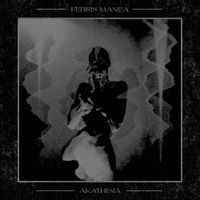 Febris Manea - Akathisia