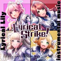 Lyrical Lily - Lyrical Strike!