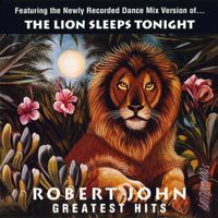 Robert John - Greatest Hits